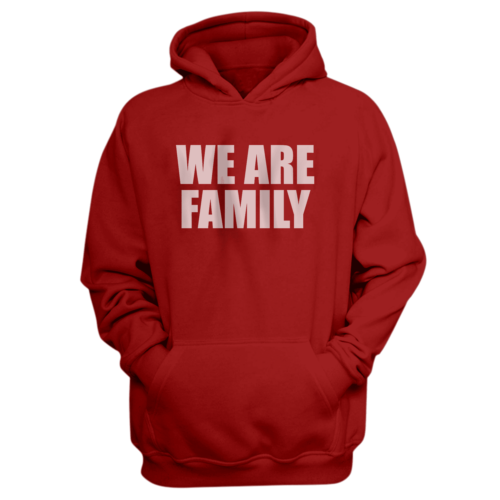 We Are Family Hoodie