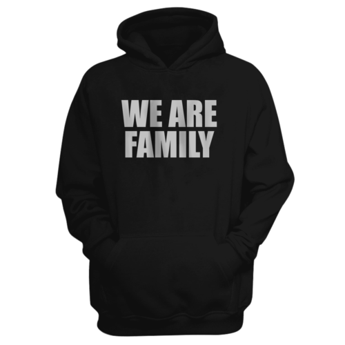 We Are Family Hoodie