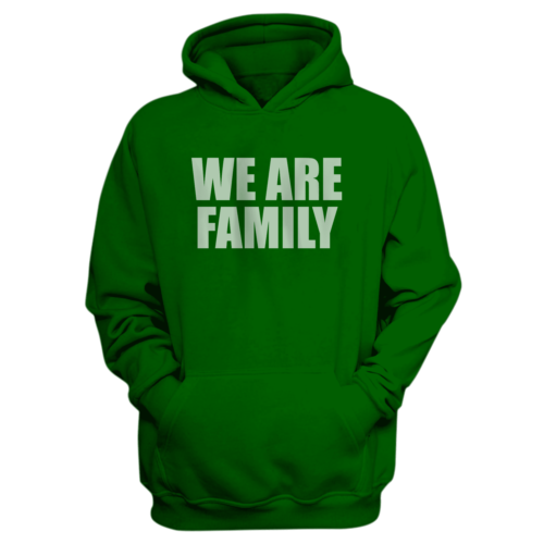 We Are Family Hoodie