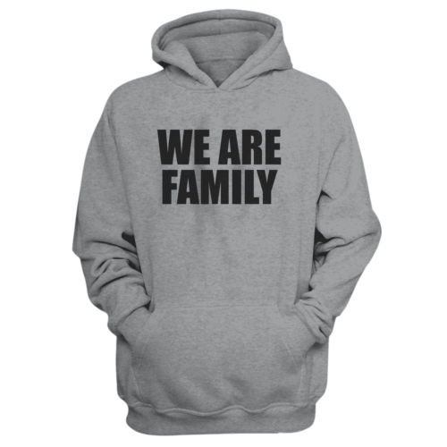 We Are Family Hoodie