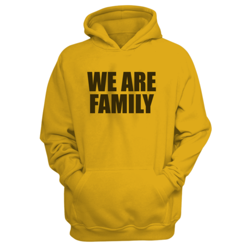 We Are Family Hoodie