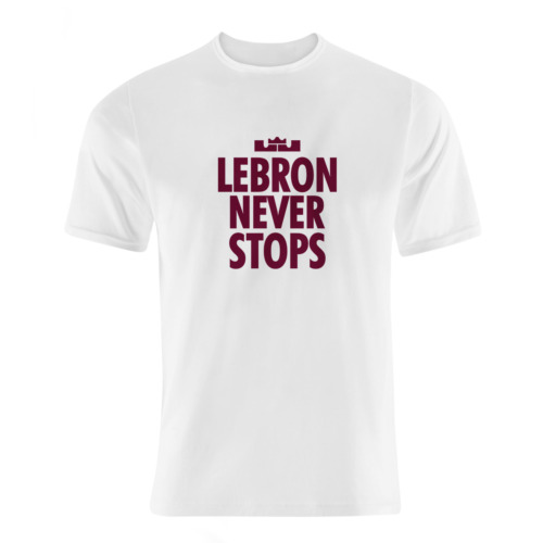 LeBron Never Stops Tshirt